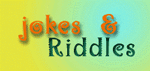 jokes.gif (9885 bytes)